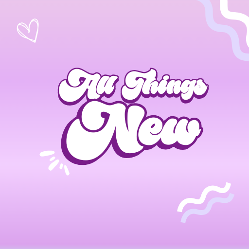 All Things New